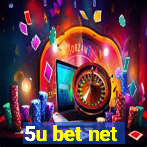 5u bet net